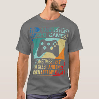 T-shirt Je ne joue pas toujours Jeux Vidéo Jeux Drôle Espo
