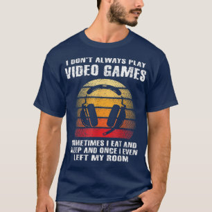 T-shirt Je ne joue pas toujours Jeux Vidéo Jeux Drôle Garç