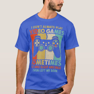 T-shirt Je ne joue pas toujours Jeux Vidéos Funny Boys ns 