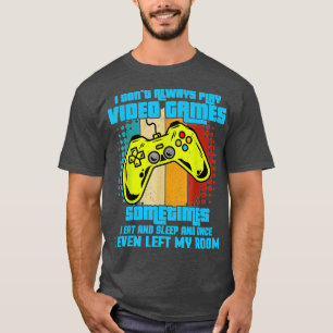 T-shirt Je ne joue pas toujours Jeux Vidéos Funny Boys ns