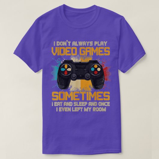 T-shirt Je ne joue pas toujours Jeux Vidéos Funny Boys ns  (Design devant)
