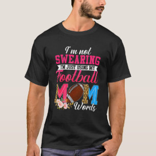 T-shirt Je ne jure pas que j'utilise juste ma maman de foo