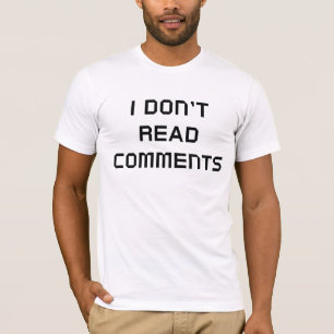 T-shirt Je ne lis pas de commentaires