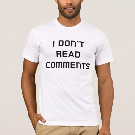 T-shirt Je ne lis pas de commentaires (Devant)