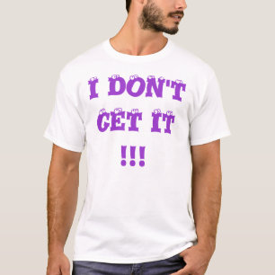T-shirt Je ne lui obtiens pas le tee - shirt