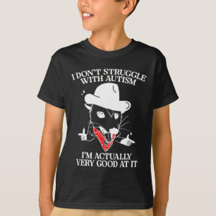 T-shirt Je ne lutte pas avec l'autisme, je suis en fait tr