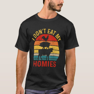 T-shirt Je ne mange pas mes Homies Funny Vegan Vegetarian_