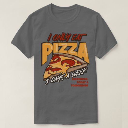 T-shirt Je Ne Mange Que De La Pizza 3 Jours Sur 2351330 (Design devant)