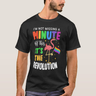 T-shirt Je Ne Manque Pas Une Minute De Cette Révolution -