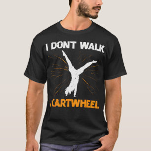 T-shirt Je ne marche pas, je fais la roue