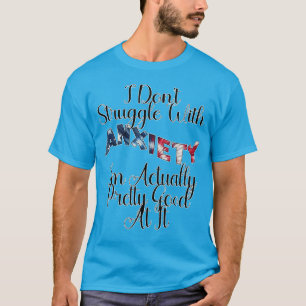 T-shirt Je ne me bats pas avec l'anxiété Je suis vraiment