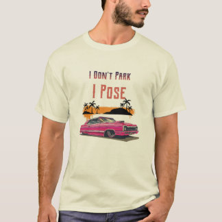 T-shirt Je ne me gare pas, je pose rétro