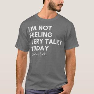 T-shirt Je Ne Me Sens Pas Très Maladroit Aujourd'Hui De Vo