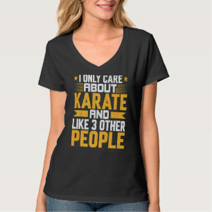 T-shirt Je Ne Me Soucie Que Du Karate Martial Et Comme D'A