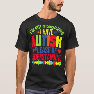 T-shirt Je ne me trompe pas d'avoir l'autisme S'il vous pl