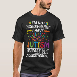 T-shirt Je ne me trompe pas d'avoir l'autisme S'il vous pl