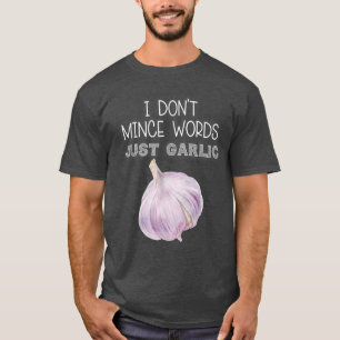 T-shirt Je Ne Mince Les Mots Juste Ail Drôle Italien Cooki