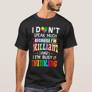 T-shirt Je ne parle pas beaucoup de garçons autistes brill