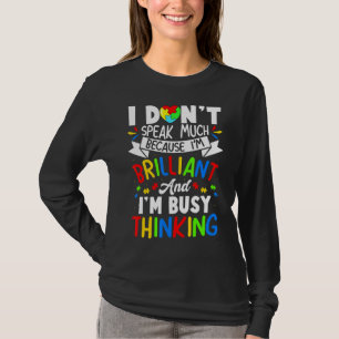 T-shirt Je ne parle pas beaucoup Je suis brillant de pense