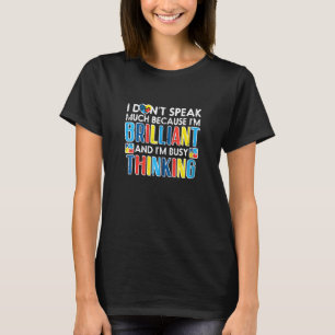 T-shirt Je ne parle pas beaucoup, occupé à penser à la sen