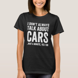 T-shirt Je ne parle pas toujours de voitures passionnés de