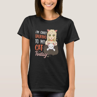 T-shirt Je ne parle qu'à mon chat aujourd'hui 42