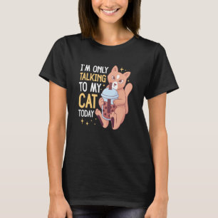 T-shirt Je ne parle qu'à mon chat Today 55