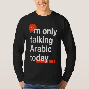 T-shirt Je ne parle qu'arabe aujourd'hui Humour égyptien