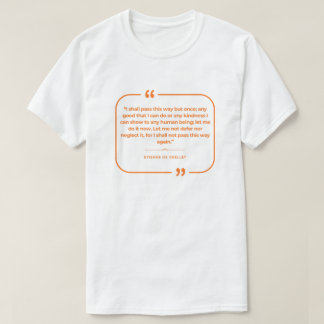 T-shirt Je ne passerai par ce chemin qu'une fois