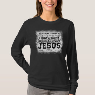 T-shirt Je ne pense pas que Jésus le fait de cette façon C