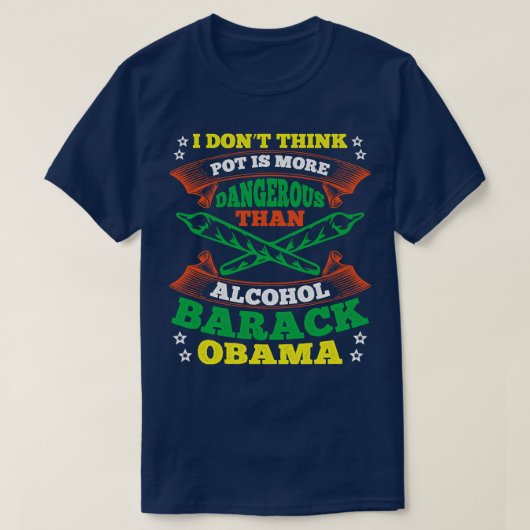 T-shirt Je Ne Pense Pas Que Le Pot Soit Plus Dangereux Que (Design devant)