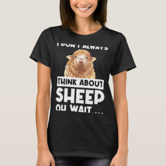 T-shirt Je ne pense pas toujours aux moutons oh attendre l