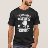 T-shirt Je ne pense pas toujours aux oiseaux de Kiwi (Devant)