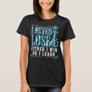 T-shirt Je Ne Perds Jamais Que Je Gagne Ou Apprends Joueur