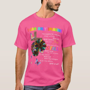 T-shirt Je ne peux imaginer la foi tournesol chrétien Dieu