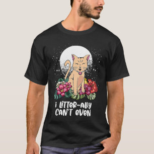 T-shirt Je Ne Peux Même Pas Chat Kitten Humour Chat Maman