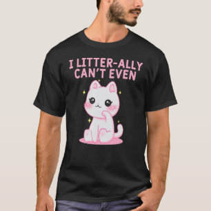 T-shirt Je Ne Peux Même Pas Chat Kitten Humour Chat Maman