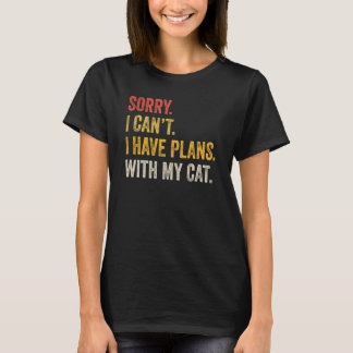 T-shirt Je ne peux pas avoir de plans avec mon chat Saying