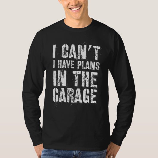 T-shirt Je ne peux pas avoir de plans dans Garage Auto Die (Devant)