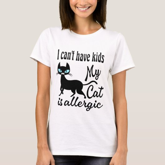 T-shirt Je ne peux pas avoir d'enfants Mon chat est allerg (Devant)