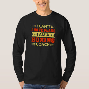 T-shirt Je ne peux pas avoir des plans Boxing Coach Boxer