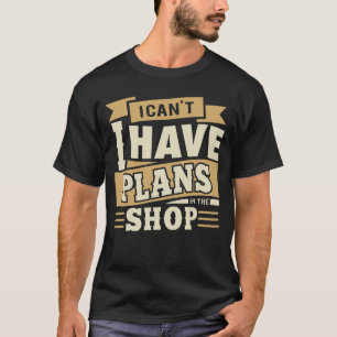 T-shirt Je Ne Peux Pas Avoir Des Plans Dans La Boutique Ha