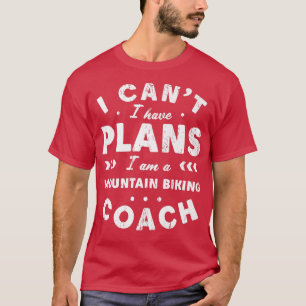 T-shirt Je ne peux pas avoir des plans VTT entraîneur Funn