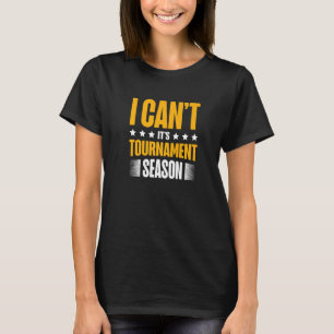 T-shirt Je ne peux pas c'est le tournoi Saison Trading Car