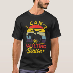 T-shirt Je ne peux pas c'est Vaulting Season Horse Vaultin