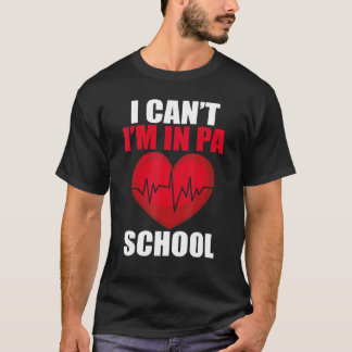 T-shirt Je ne peux pas être dans l'école Pa Funny Physicia