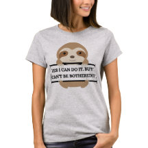 Je ne peux pas être ennuyé Funny Sloth design