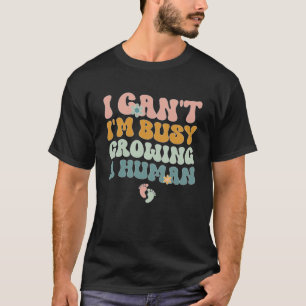 T-shirt Je ne peux pas être occupé à grossir des citations