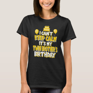 T-shirt Je ne peux pas garder le calme C'est l'anniversair