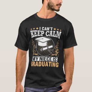 T-shirt Je ne peux pas garder le calme Ma nièce est diplôm
